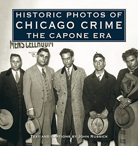 Historic Photos of Chicago Crime: The Capone Era von TURNER