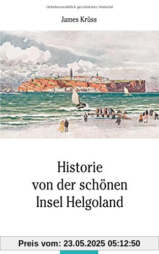 Historie von der schönen Insel Helgoland: In Verse gebracht und mit Zeichnungen versehen von James Krüss (Husum-Taschenbuch)