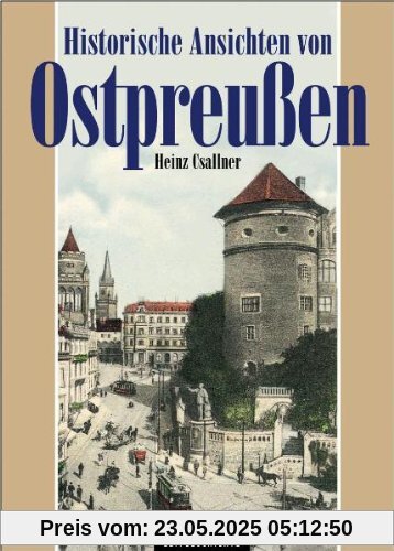 Historische Ansichten von Ostpreussen