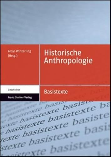 Historische Anthropologie (Basistexte Geschichte, Band 1) von Steiner Franz Verlag