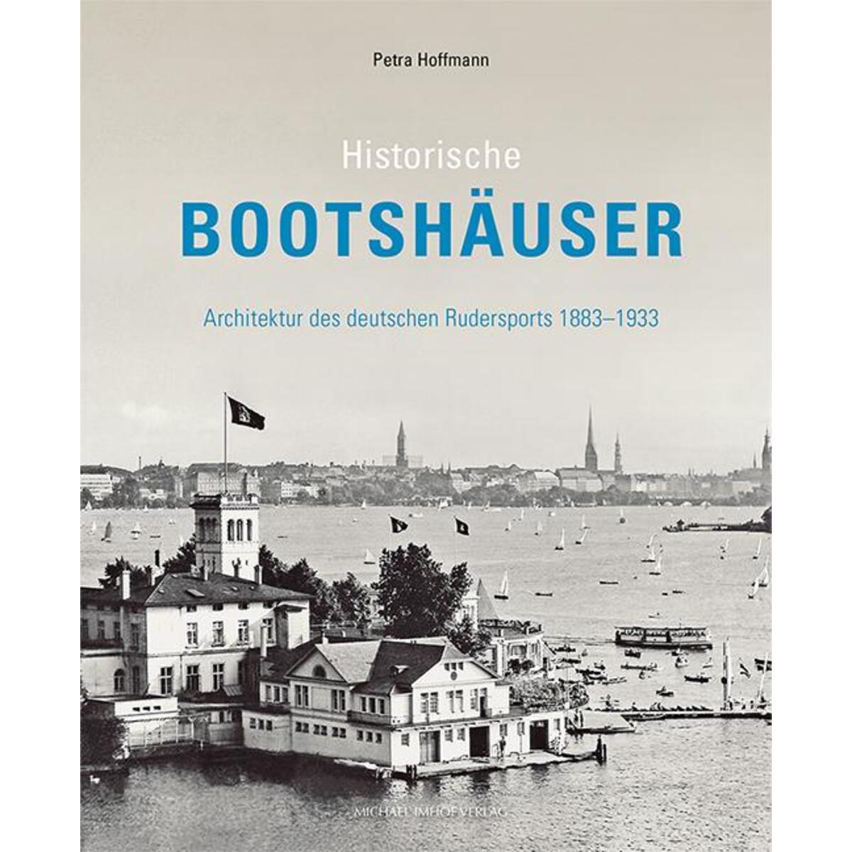 Historische Bootshäuser von Imhof Verlag