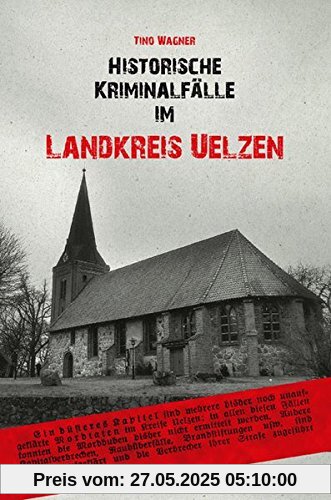 Historische Kriminalfälle im Landkreis Uelzen