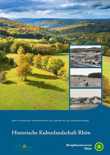 Historische Kulturlandschaft Rhön – Band 4: Historische Kulturlandschaft der Südrhön mit den Schwarzen Bergen von Michael Imhof Verlag GmbH & Co. KG