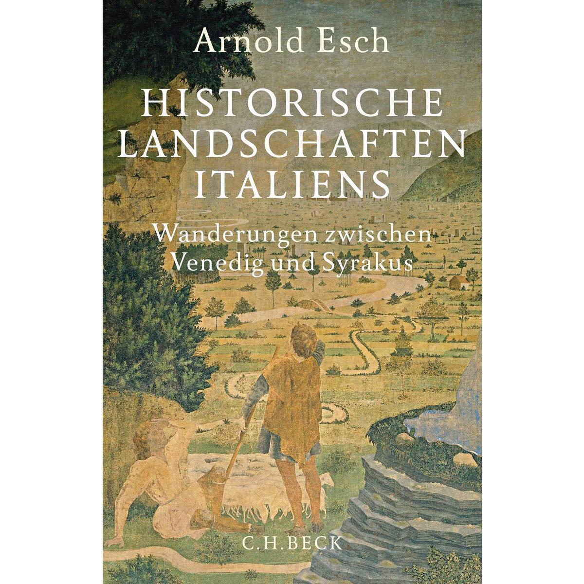Historische Landschaften Italiens von C.H. Beck