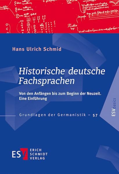 Historische deutsche Fachsprachen: Von den Anfängen bis zum Beginn der Neuzeit. Eine Einführun...