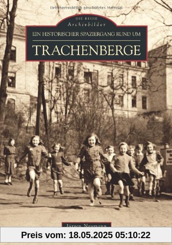 Historischer Spaziergang rund um Dresden-Trachenberge