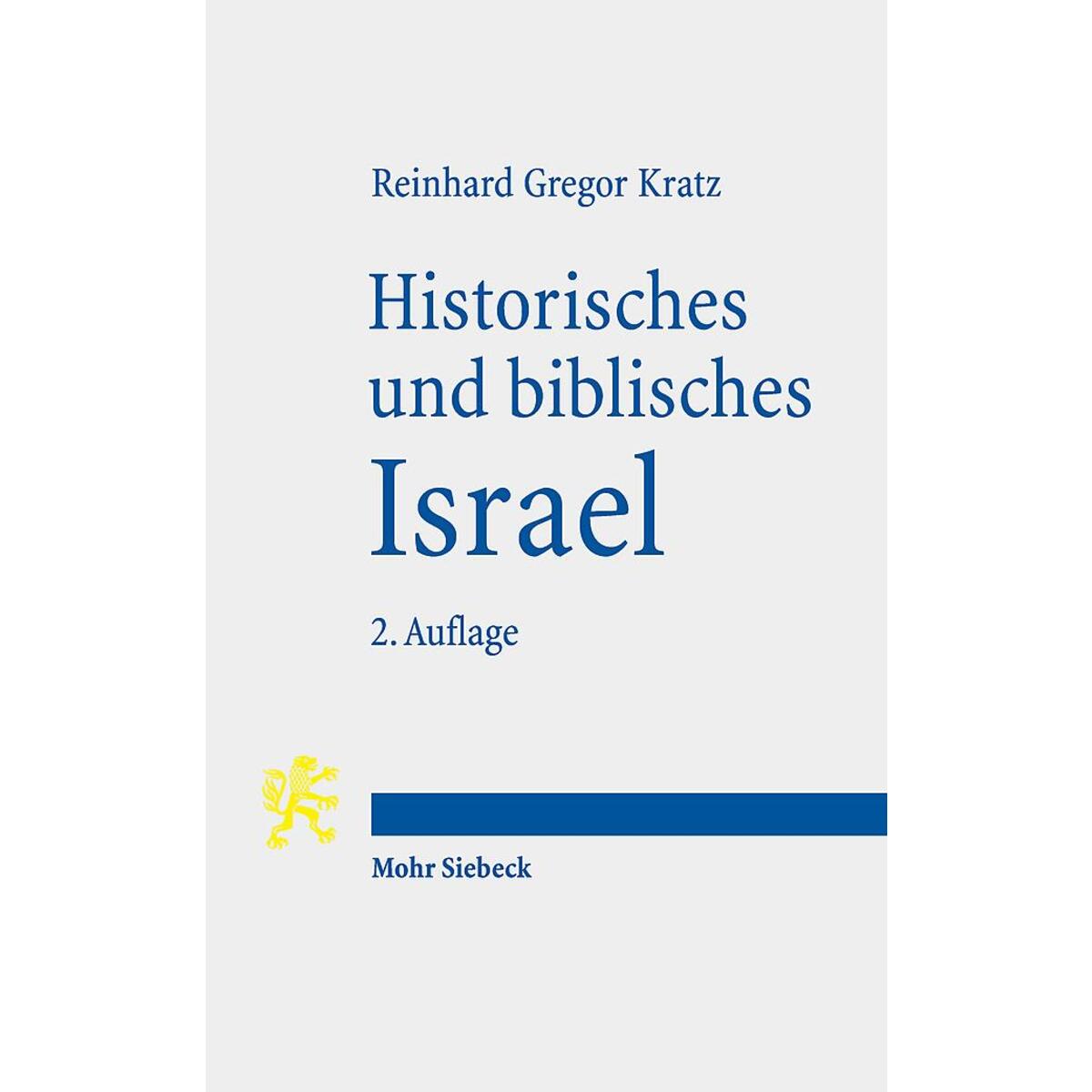 Historisches und biblisches Israel von Mohr Siebeck GmbH & Co. K