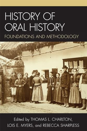 History of Oral History: Foundations and Methodology von Altamira Press