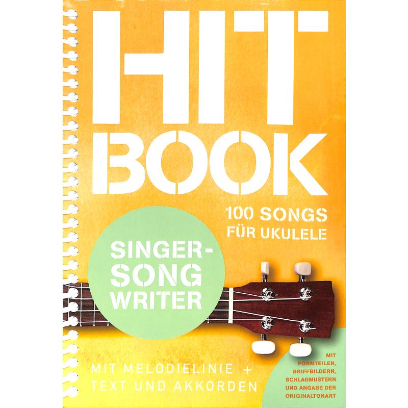 Hit Book - 100 Songs für Ukulele Hit Book - 100 Songs für Ukulele