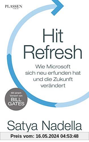 Hit Refresh: Wie Microsoft sich neu erfunden hat und die Zukunft verändert