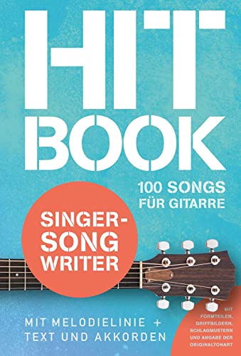 Hitbook Singer-Songwriter - 100 Songs für Gitarre (Hitbook: 100 Charthits)