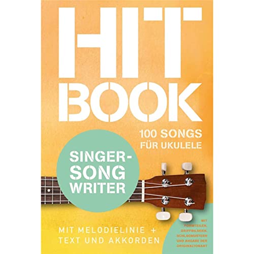 Hitbook Singer-Songwriter - 100 Songs für Ukulele (Hitbook: 100 Charthits) von Bosworth Edition
