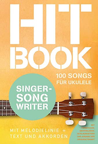 Hitbook Singer-Songwriter - 100 Songs für Ukulele (Hitbook: 100 Charthits) von Bosworth Edition