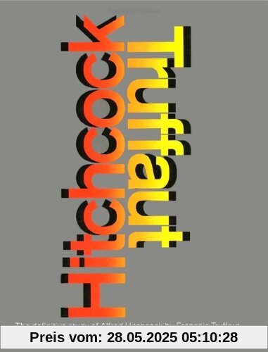 Hitchcock: A Definitive Study of Alfred Hitchcock