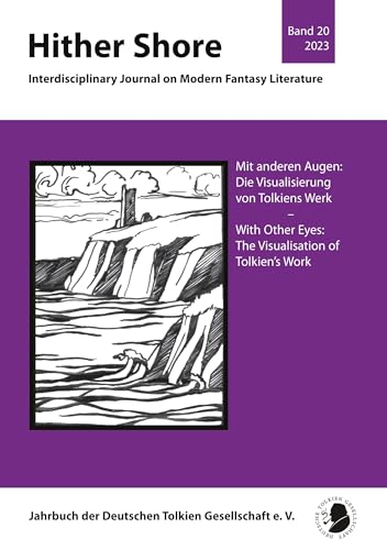 Hither Shore 20: Mit anderen Augen:Die Visualisierung von Tolkiens Werk: Mit anderen Augen: Die Visualisierung von Tolkiens Werk - Band 20 Hither Shore 20: Mit anderen Augen:Die Visualisierung von Tolkiens Werk: Mit anderen Augen: Die Visualisierung von Tolkiens Werk - Band 20