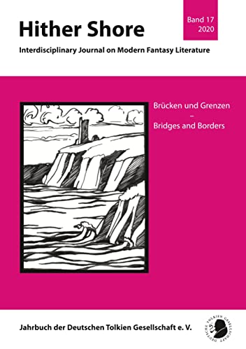 Hither Shore: Brücken und Grenzen – Band 17 (2020): Brücken und Grenzen - Bridges and Borders (Hither Shore: Interdisciplinary Journal on Modern Fantasy Literature) von Oldib Verlag