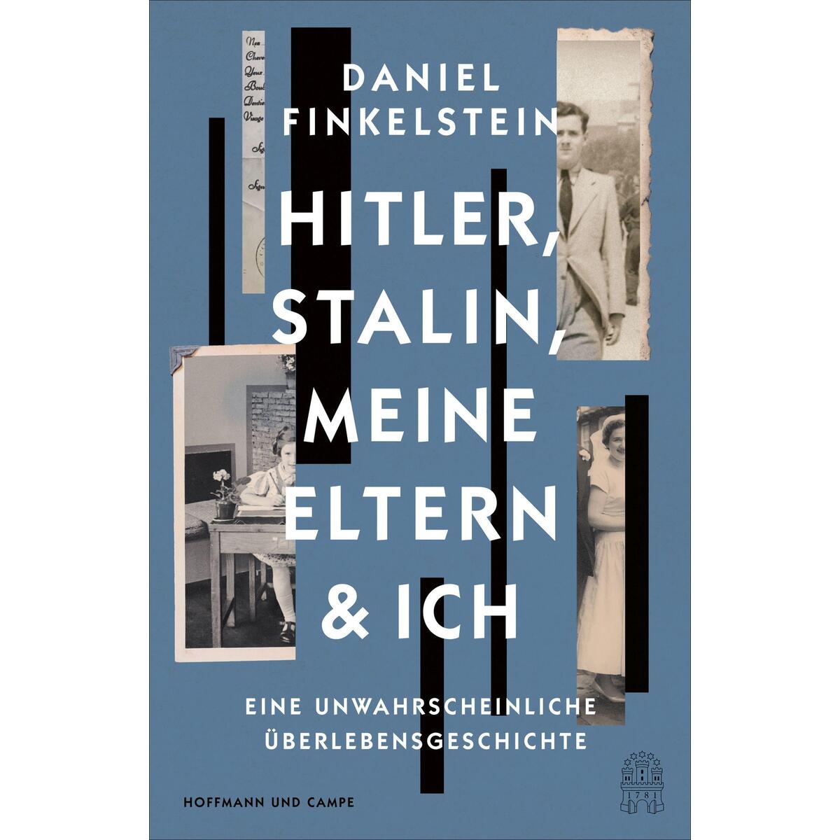 Hitler, Stalin, meine Eltern und ich Hitler, Stalin, meine Eltern und ich von Hoffmann und Campe Verlag