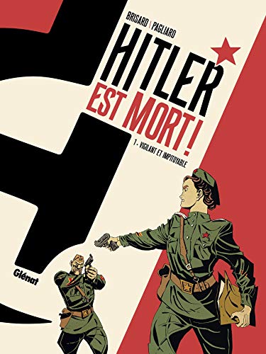 Hitler est mort ! - Tome 01: Vigilant et impitoyable von GLÉNAT BD