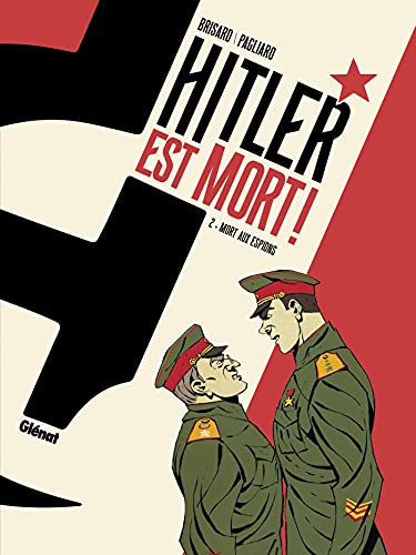 Hitler est mort ! - Tome 02: Mort aux espions !