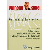 Hitlers Generalfeldmarschall und Chef des Oberkommandos der Wehrmacht