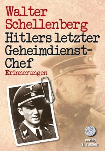 Hitlers letzter Geheimdienstchef: Erinnerungen Hitlers letzter Geheimdienstchef: Erinnerungen