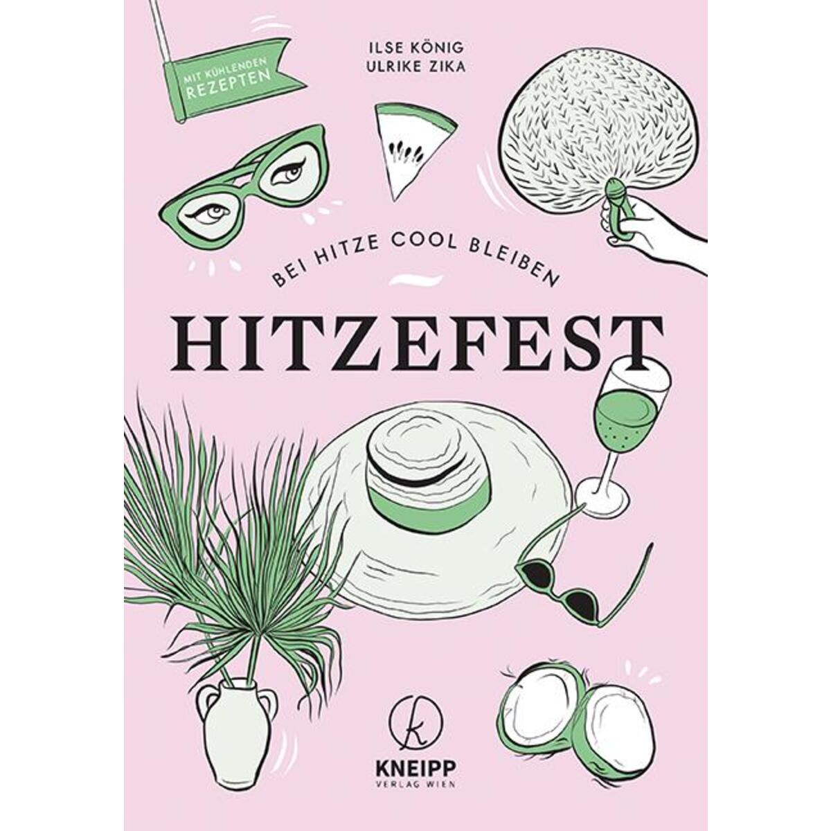 Hitzefest! Hitzefest! von Kneipp Verlag