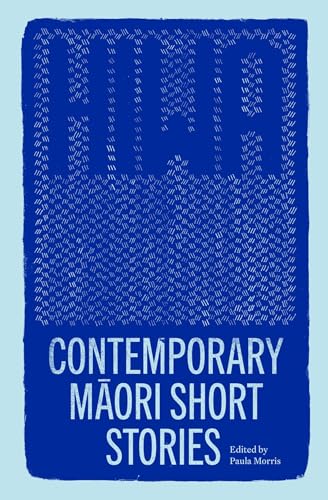 Hiwa: Contemporary Maori Short Stories