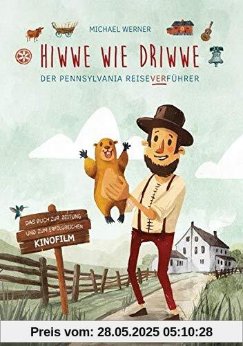 Hiwwe wie Driwwe: Der Pennsylvania Reiseverführer