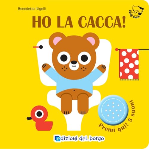 Ho la cacca! Primi suoni. Ediz. a colori Ho la cacca! Primi suoni. Ediz. a colori von Edizioni del Borgo