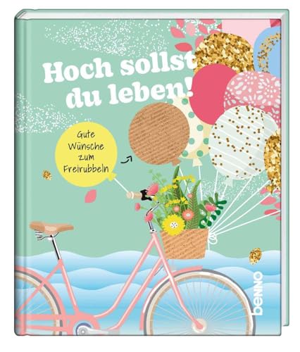 Hoch sollst du leben!: Gute Wünsche zum Freirubbeln von St. Benno Verlag GmbH