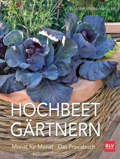 Hochbeet-Gärtnern Monat für Monat von BLV Buchverlag