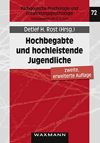 Hochbegabte und hochleistende Jugendliche: Befunde aus dem Marburger Hochbegabtenprojekt (Pädagogische Psychologie und Entwicklungspsychologie) von Waxmann