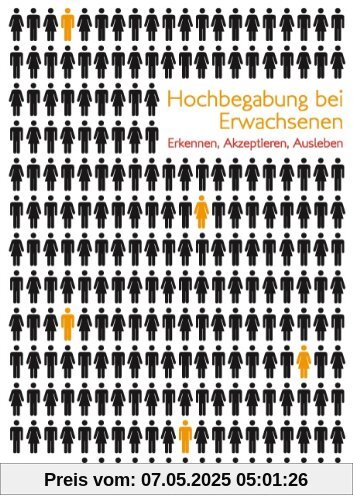 Hochbegabung bei Erwachsenen: Erkennen, akzeptieren und ausleben