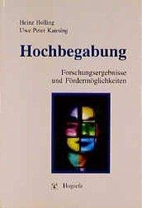 Hochbegabung: Forschungsergebnisse und Fördermöglichkeiten von Hogrefe Verlag