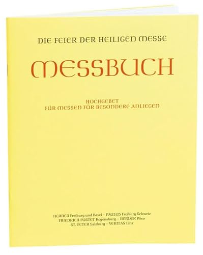 Hochgebet für Messen für besondere Anliegen - Altarausgabe: Für die Bistümer des deutschen Sprachgebiets.