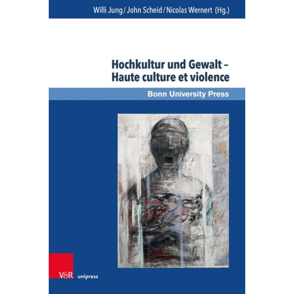 Hochkultur und Gewalt - Haute culture et violence Hochkultur und Gewalt - Haute culture et violence von V & R Unipress GmbH