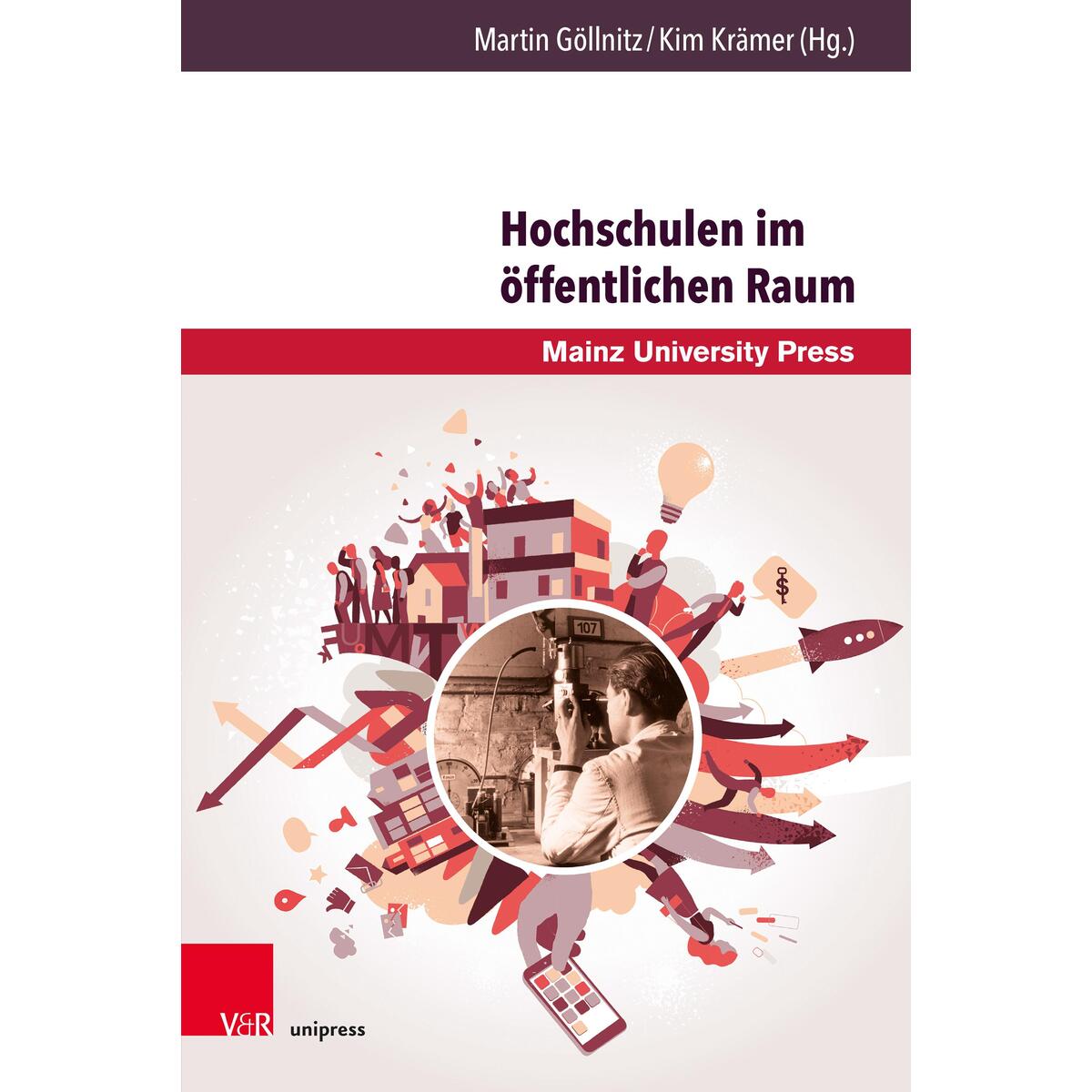 Hochschulen im öffentlichen Raum Hochschulen im öffentlichen Raum von V & R Unipress GmbH