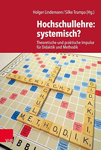 Hochschullehre: systemisch?: Theoretische und praktische Impulse für Didaktik und Methodik von Vandenhoeck + Ruprecht