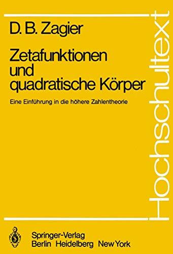 Hochschultext: Zetafunktionen und quadratische Körper: Eine Einführung in die höhere Zahlenthe...