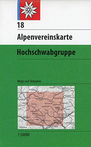 Hochschwabgruppe: Topographische Karte 1:50.000 mit Wegmarkierungen und Skirouten (Alpenvereinskarten, Band 18)