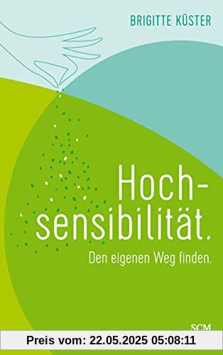 Hochsensibilität.: Den eigenen Weg finden