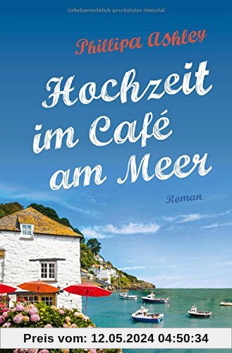 Hochzeit im Café am Meer: Roman