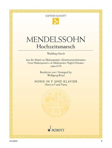 Hochzeitsmarsch: aus "Ein Sommernachtstraum". op. 61/9. Horn in F und Klavier. (Edition Schott Einzelausgabe)
