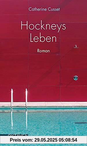 Hockneys Leben (Oktaven / Das kleine feine Imprint für Kunst im Leben und Lebenskunst)