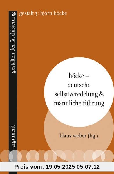 Höcke I – Deutsche Arbeit & preußischer Staat: gestalten der faschisierung 3