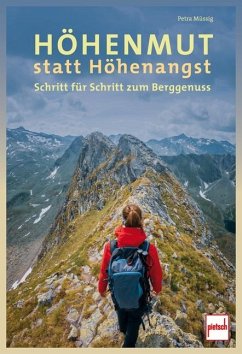 Höhenmut statt Höhenangst von Pietsch Verlag