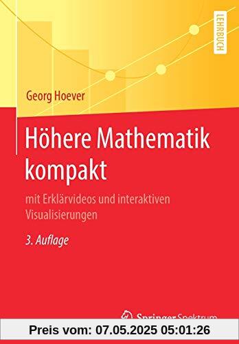 Höhere Mathematik kompakt: mit Erklärvideos und interaktiven Visualisierungen