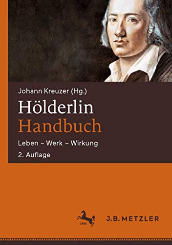 Hölderlin-Handbuch: Leben ‒ Werk ‒ Wirkung von J.B. Metzler
