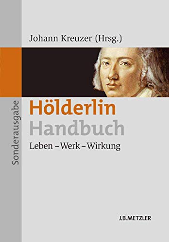 Hölderlin-Handbuch: Leben - Werk - Wirkung