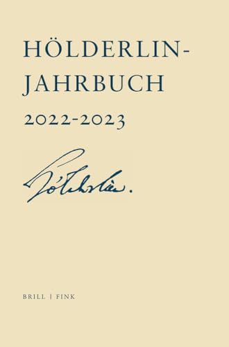 Hšlderlin-Jahrbuch: Dreiundvierzigster Band 2022–2023 (Hölderlin Jahrbuch) von Brill | Fink